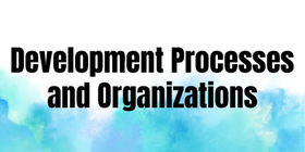 Development Processes and Organization