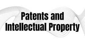 Patents and Intellectual Property